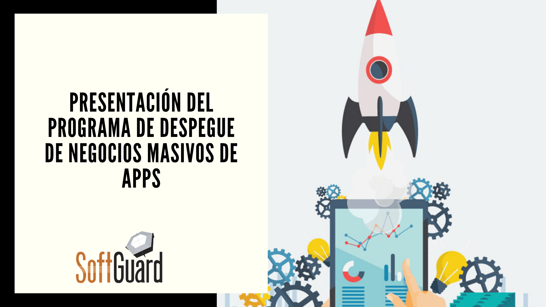 PRESENTACIÓN DEL PROGRAMA DE DESPEGUE DE NEGOCIOS MASIVOS DE APPS