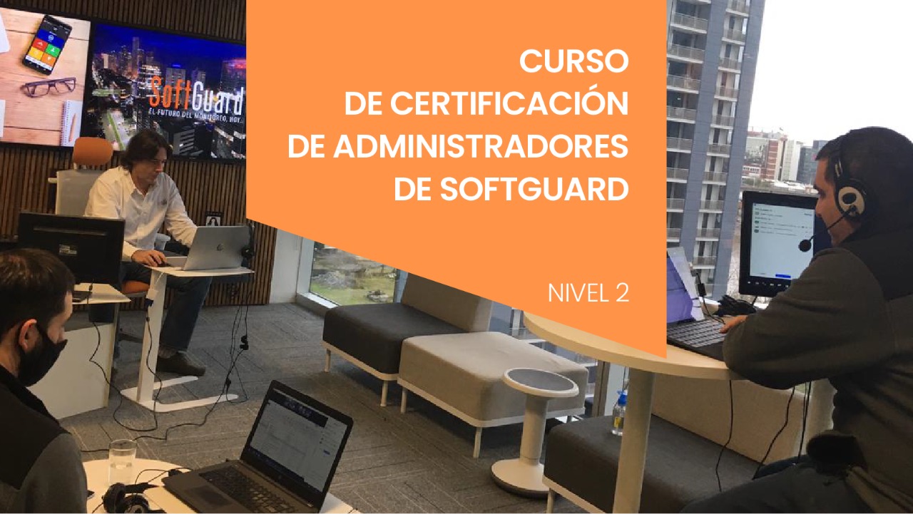 CERTIFICACIÓN NIVEL 2 PARA ADMINISTRADORES DE SOFTGUARD AGOSTO 2021