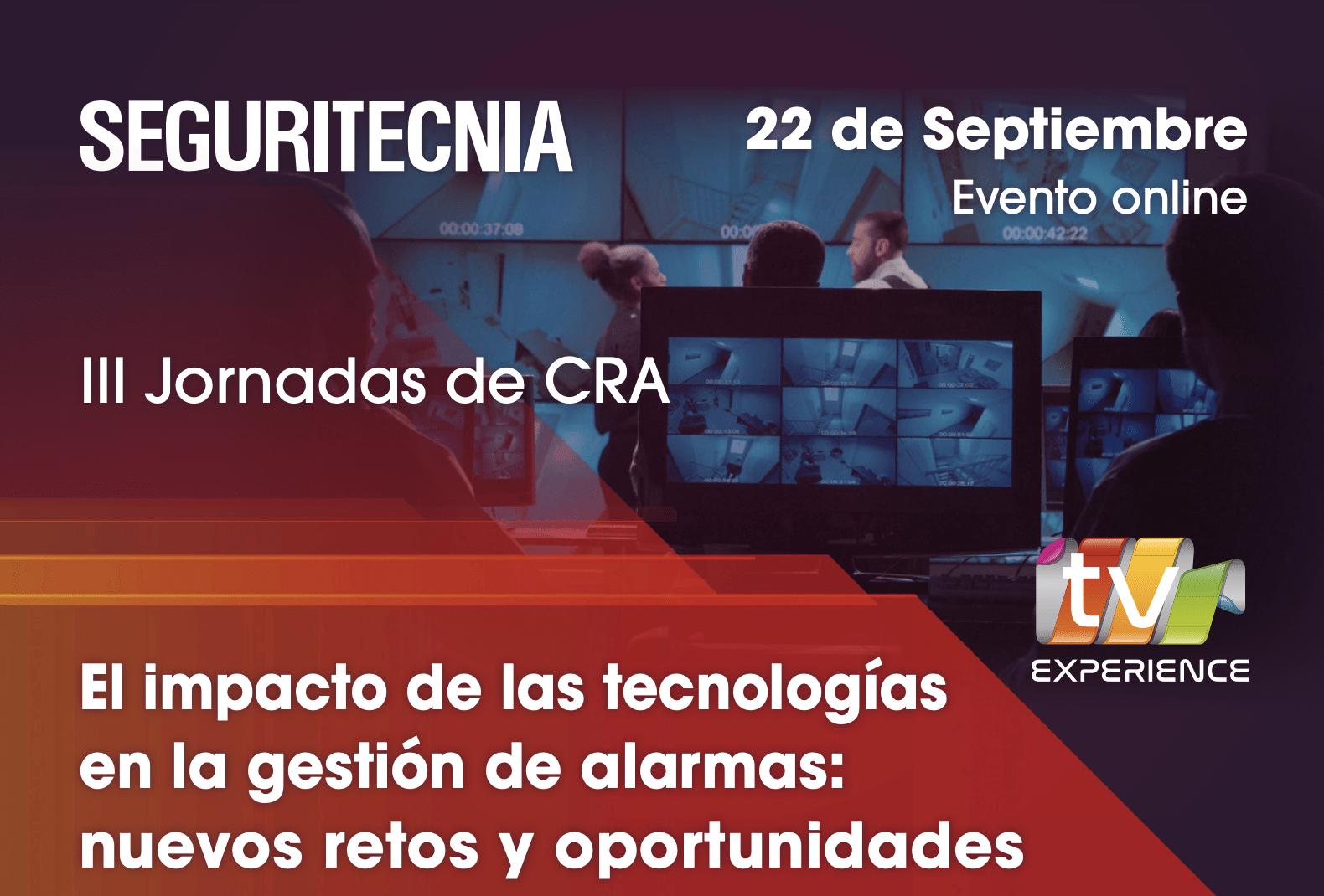 III JORNADAS DE CRA: EL IMPACTO DE LAS TECNOLOGÍAS EN LA GESTIÓN DE ALARMAS