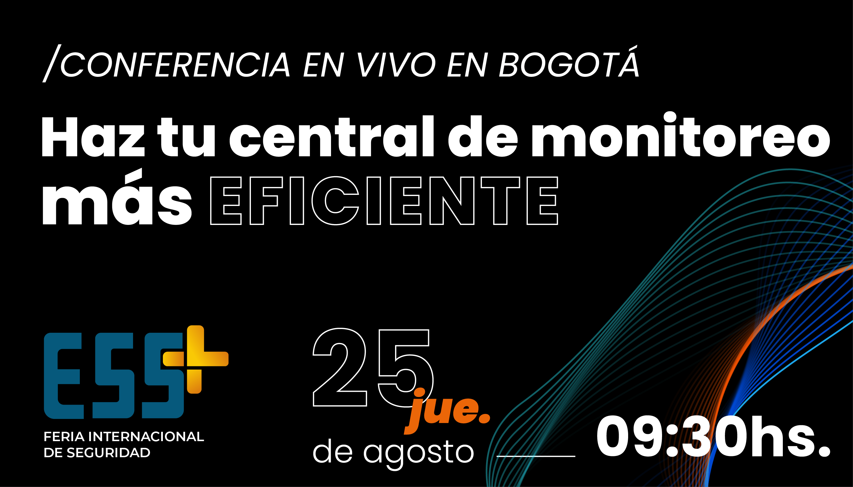 HAZ TU CENTRAL DE MONITOREO MÁS EFICIENTE - CONFERENCIA EN BOGOTÁ