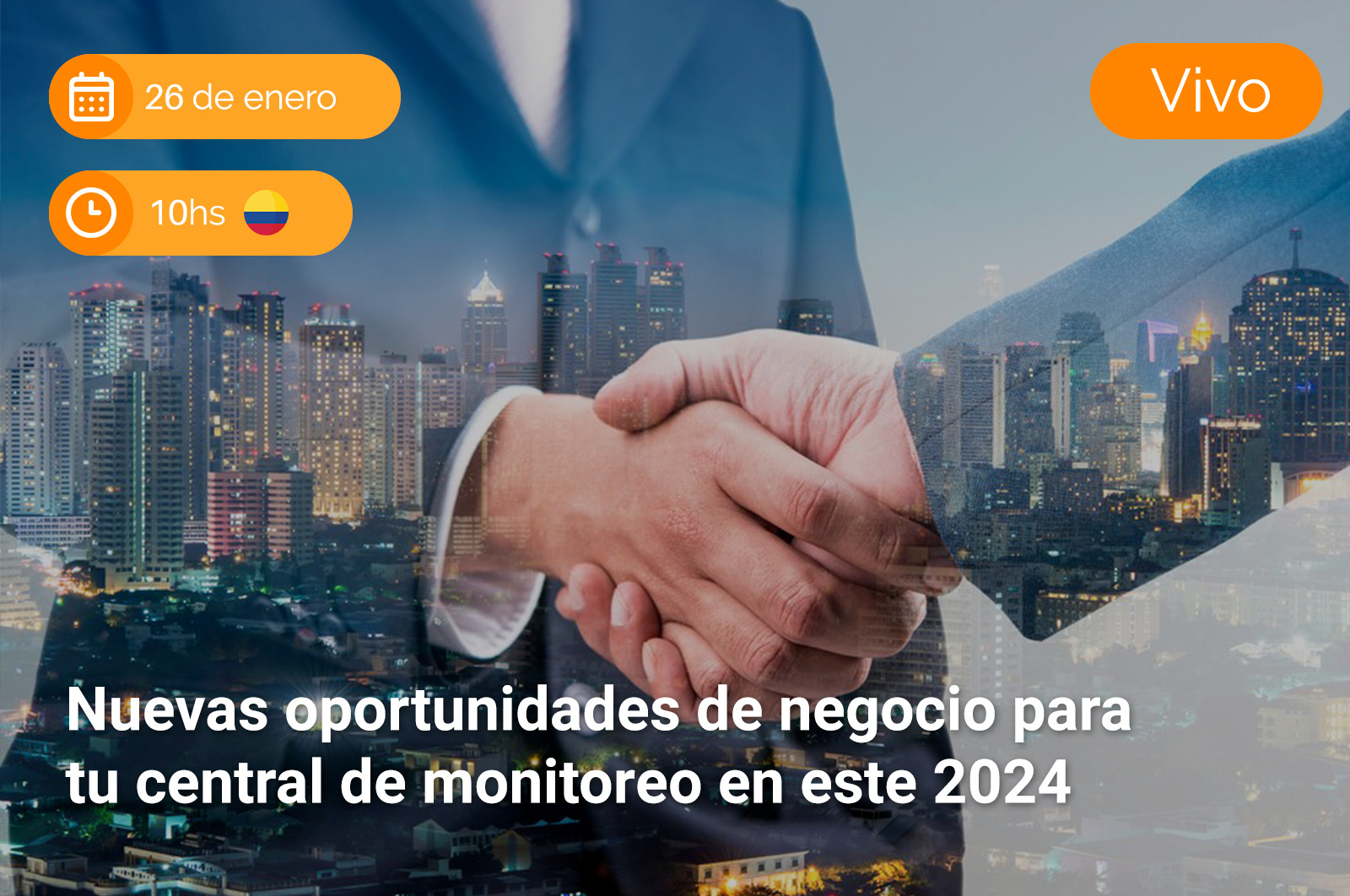 WEBINAR: NUEVAS OPORTUNIDADES DE NEGOCIO PARA TU CENTRAL DE MONITOREO EN ESTE 2024