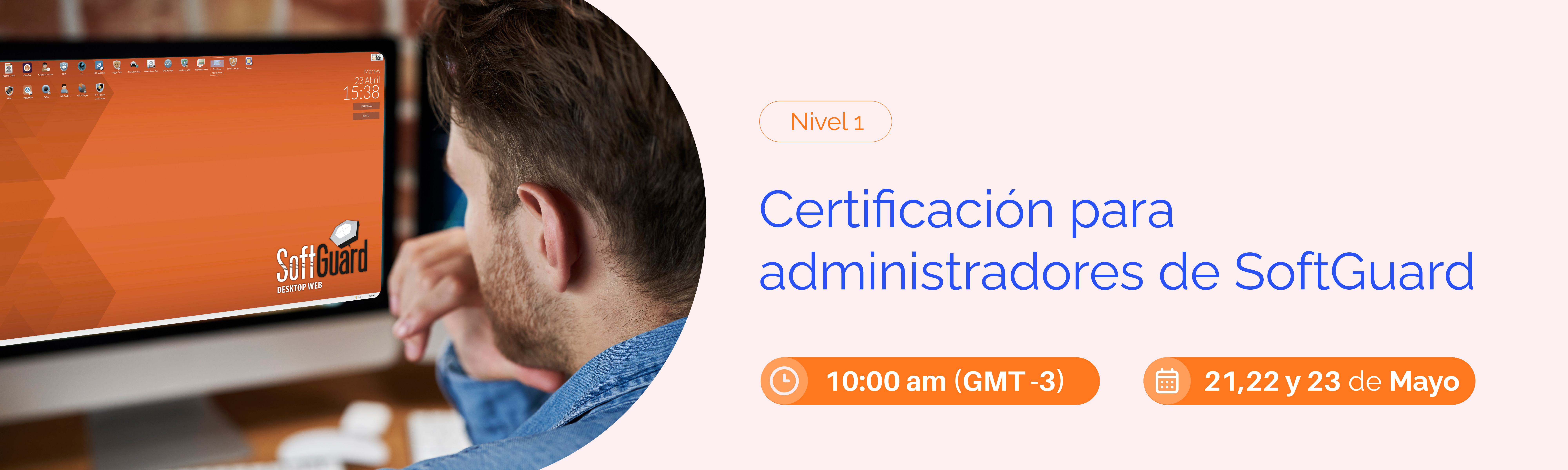 CERTIFICACION NIVEL 1 PARA ADMINISTRADORES DE SOFTGUARD MAYO 2024