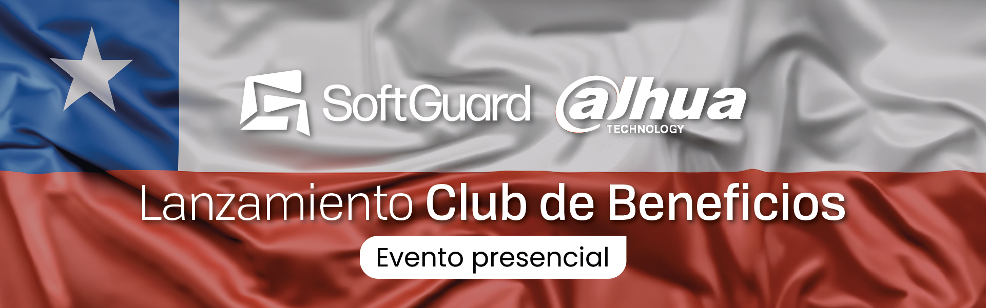 LANZAMIENTO CLUB DE BENEFICIOS SOFTGUARD & DAHUA EN CHILE - EVENTO PRESENCIAL 