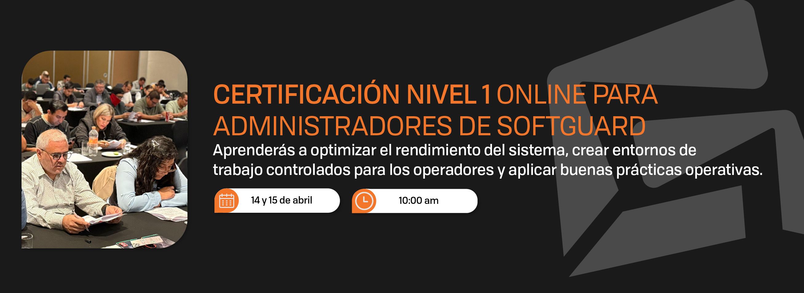 CERTIFICACION NIVEL 1 ONLINE PARA ADMINISTRADORES DE SOFTGUARD - ABRIL 2026