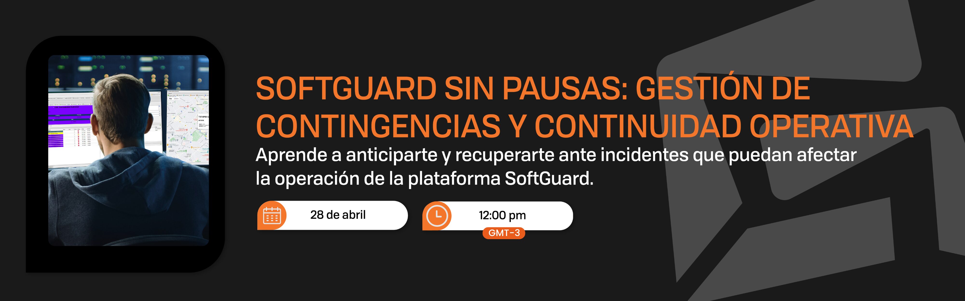 SOFTGUARD SIN PAUSAS: GESTION DE CONTINGENCIAS Y CONTINUIDAD OPERATIVA  - ONLINE