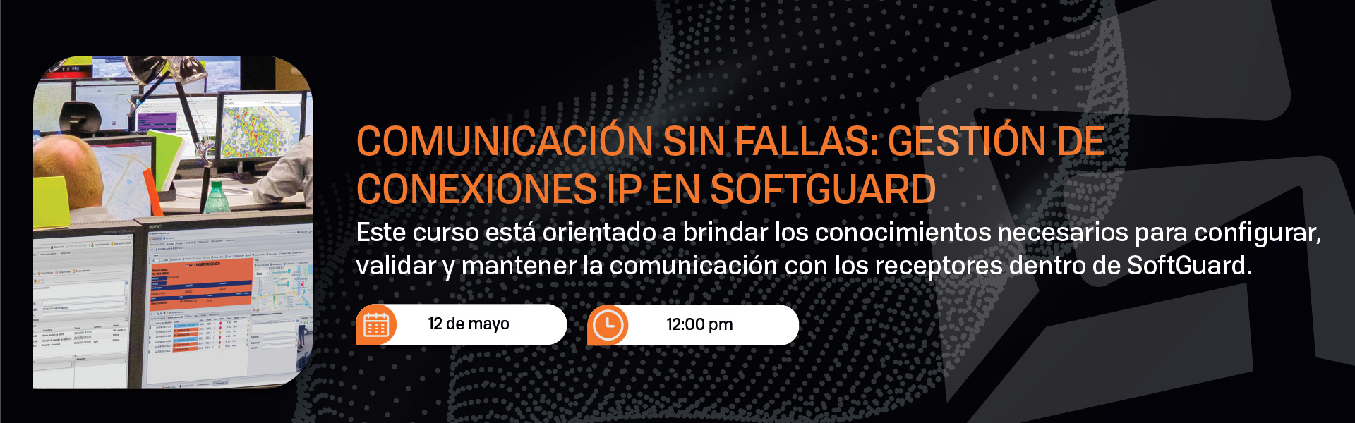 COMUNICACION SIN FALLAS: GESTION DE CONEXIONES IP EN SOFTGUARD