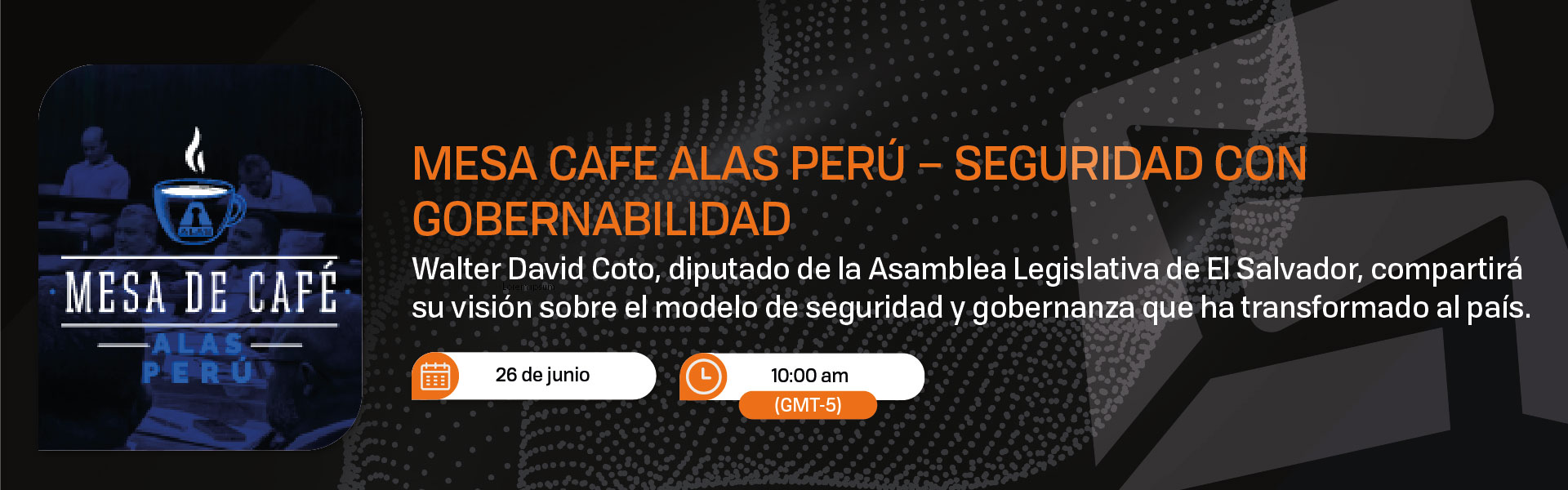 MESA CAFE ALAS PERU – SEGURIDAD CON GOBERNABILIDAD