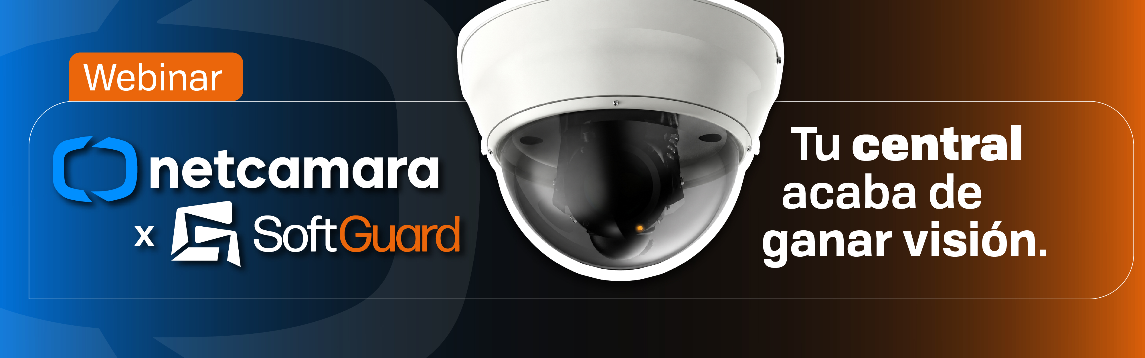 WEBINAR JUNTO A NETCAMARA - TU VMS, AHORA DENTRO DE SOFTGUARD