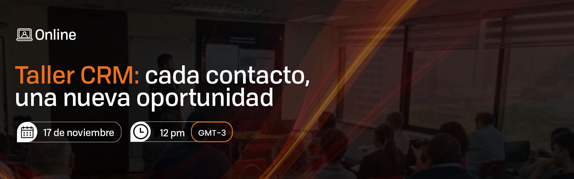 TALLER CRM CADA CONTACTO, UNA NUEVA OPORTUNIDAD